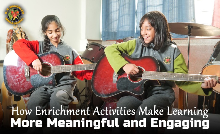 How Enrichment Activities Make Learning More Meaningful and Engaging