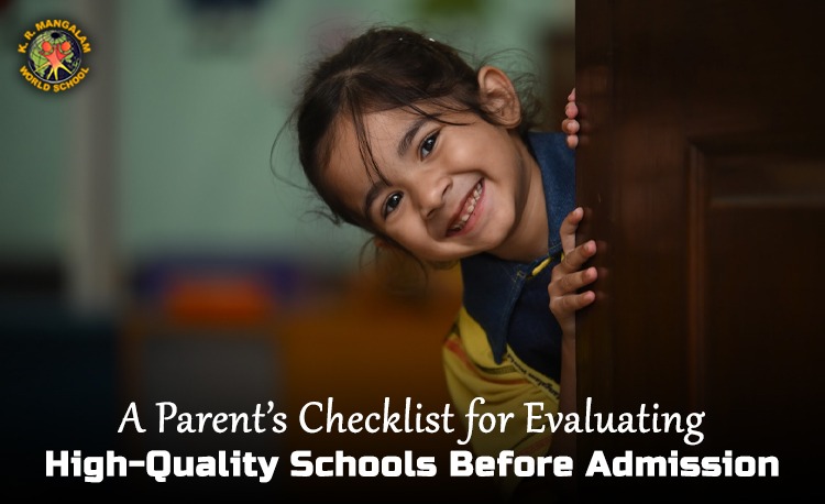 A Parent's Checklist for Evaluating High-Quality Schools Before Admission
