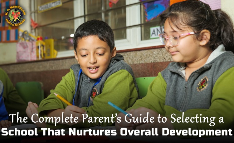 The Complete Parent's Guide to Selecting a School That Nurtures Overall Development